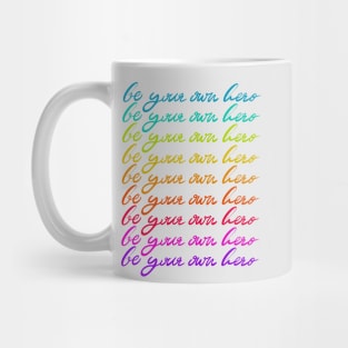 Be Your Own Hero Rainbow Colours Mug